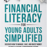 Financial Literacy for Young Adults Simplified